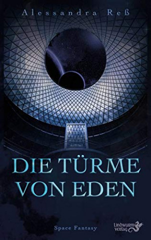 Cover: Alessandra Reß - Die Türme von Eden
