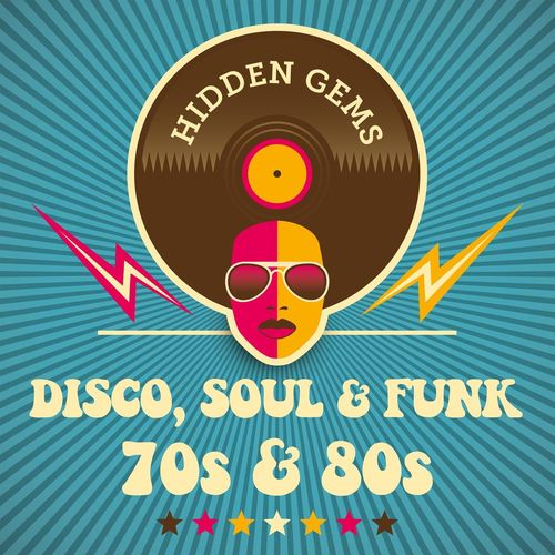 Hidden Gems: Disco, Soul and Funk 70s and 80s
