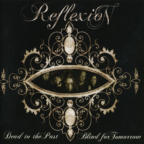 Reflexion - Dead to the Past, Blind for Tomorrow (2008) Lossless