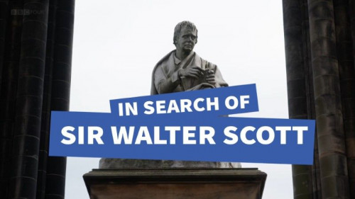 BBC - In Search of Sir Walter Scott (2021)