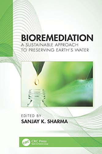 Bioremediation: A Sustainable Approach to Preserving Earths Water