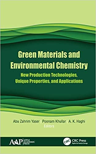 Green Materials and Environmental Chemistry New Production Technologies, Unique Properties, and Applications