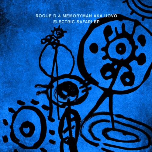 Rogue D & Memoryman aka Uovo - Electric Safari EP (2021)