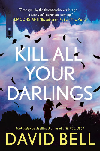 David Bell - Kill All Your Darlings