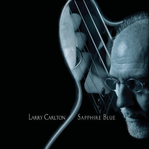 Larry Carlton - Sapphire Blue (2003)