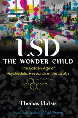 LSD - the Wonder Child: The Golden Age of Psychedelic Research in the 1950s