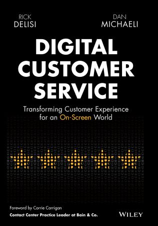 Digital Customer Service: Transforming Customer Experience for an On Screen World