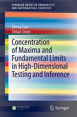 Concentration of Maxima and Fundamental Limits in High Dimensional Testing and Inference
