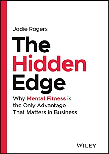 The Hidden Edge Why Mental Fitness is the Only Advantage That Matters in Business (True PDF)