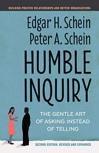 Humble Inquiry: The Gentle Art of Asking Instead of Telling, 2nd Edition (True PDF)