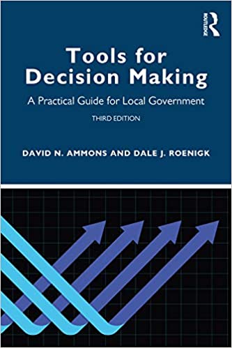 Tools for Decision Making: A Practical Guide for Local Government 3rd Edition