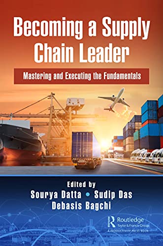 Becoming a Supply Chain Leader Mastering and Executing the Fundamentals