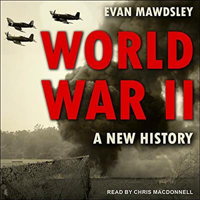 World War II A New History [Audiobook]