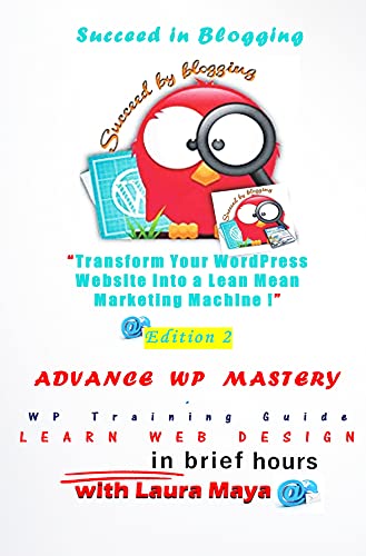 Advance WP Mastery: Transform Your WordPress Website into a Lean Mean Marketing Machine