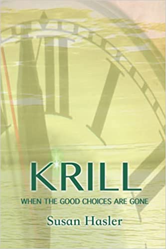 KRILL: When the Good Choices are Gone