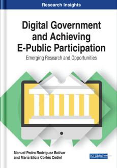 Digital Government and Achieving E Public Participation : Emerging Research and Opportunities