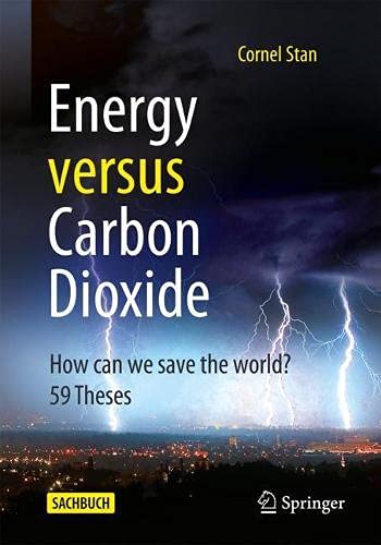 Energy versus Carbon Dioxide: How can we save the world? 59 Theses