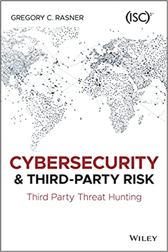 Cybersecurity and Third Party Risk: Third Party Threat Hunting (True PDF)