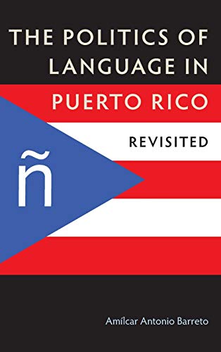 The Politics of Language in Puerto Rico: Revisited