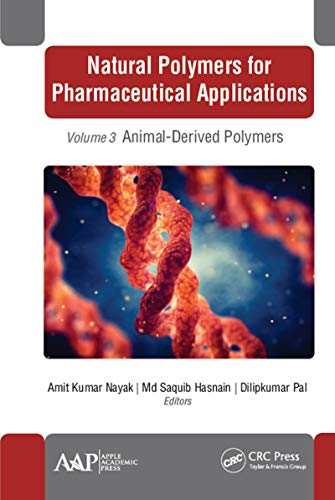 Natural Polymers for Pharmaceutical Applications: Volume 3: Animal Derived Polymers