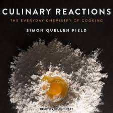 Culinary Reactions The Everyday Chemistry of Cooking [AudioBook]