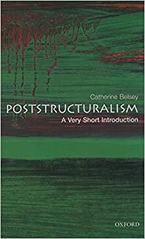 Poststructuralism: A Very Short Introduction