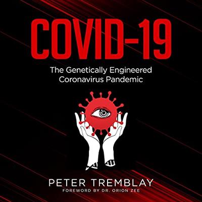 Covid-19 The Genetically Engineered Pandemic [Audiobook]