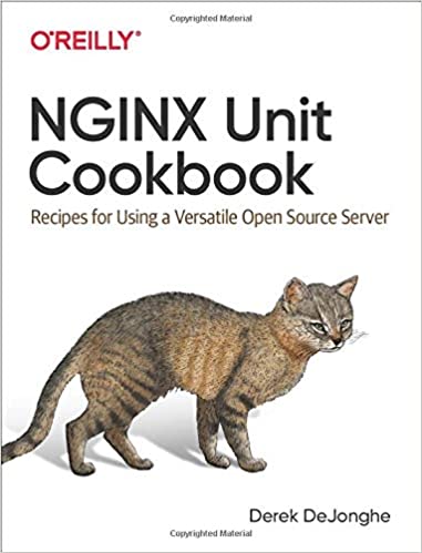 NGINX Unit Cookbook: Recipes for Using a Versatile Open Source Server (True EPUB)