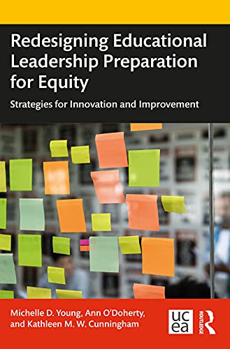 Redesigning Educational Leadership Preparation for Equity: Strategies for Innovation and Improvement