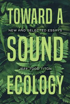Toward a Sound Ecology : New and Selected Essays
