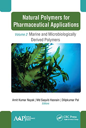 Natural Polymers for Pharmaceutical Applications: Volume 2: Marine  and Microbiologically Derived Polymers