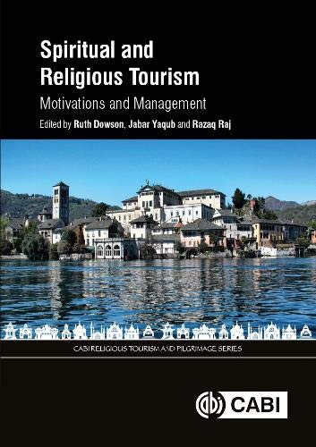Spiritual and Religious Tourism: Motivations and Management (CABI Religious Tourism and Pilgrimage Series)