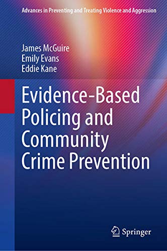 Evidence Based Policing and Community Crime Prevention
