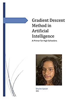 Gradient Descent Method in Artificial Intelligence: A Primer for High Schoolers by a High Schooler
