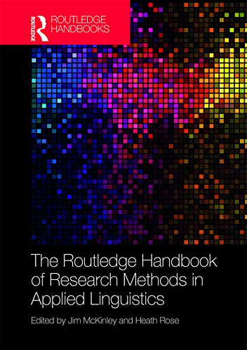 The Routledge Handbook of Research Methods in Applied Linguistics (Routledge Handbooks in Applied Linguistics)