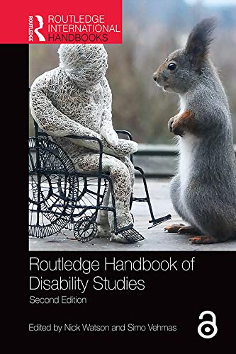 Routledge Handbook of Disability Studies, 2nd Edition
