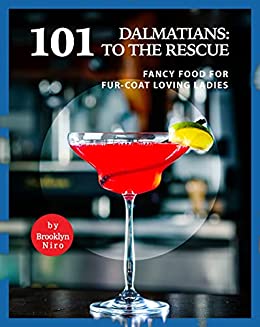 101 Dalmatians: To the Rescue: Fancy Food for Fur Coat Loving Ladies