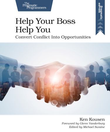 Help Your Boss Help You: Convert Conflict Into Opportunities