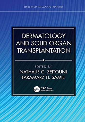 Dermatology and Solid Organ Transplantation (Series in Dermatological Treatment)
