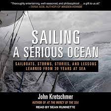 Sailing a Serious Ocean Sailboats, Storms, Stories and Lessons Learned from 30 Years at Sea [AudioBook]