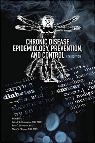 Chronic Disease Epidemiology, Prevention, and Control 4th Edition