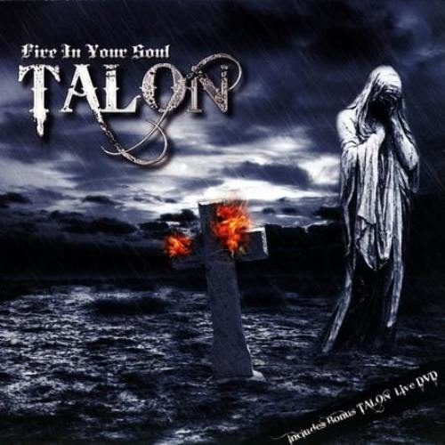 Talon - Fire In Your Soul 2010