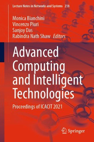 Advanced Computing and Intelligent Technologies: Proceedings of ICACIT 2021