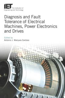 Diagnosis and Fault Tolerance of Electrical Machines, Power Electronics and Drives (EPUB)