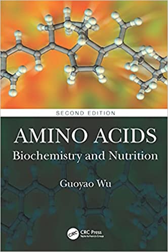 Amino Acids: Biochemistry and Nutrition, 2nd Edition