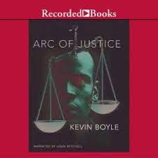 Arc of Justice A Saga of Race, Civil Rights, and Murder in the Jazz Age [AudioBook]