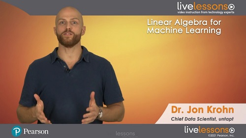 Pearson - Livelessons Linear Algebra for Machine Learning Repack