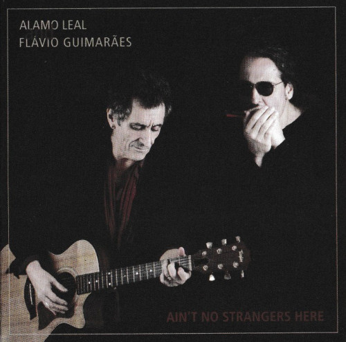 Alamo Leal and Flavio Guimaraes - Ain't No Strangers Here (2012) [lossless]