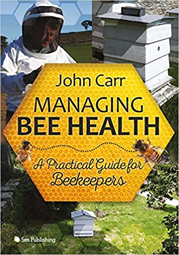 Managing Bee Health A Practical Guide for Beekeepers