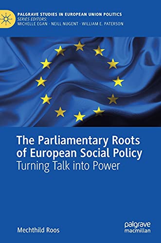 The Parliamentary Roots of European Social Policy: Turning Talk into Power